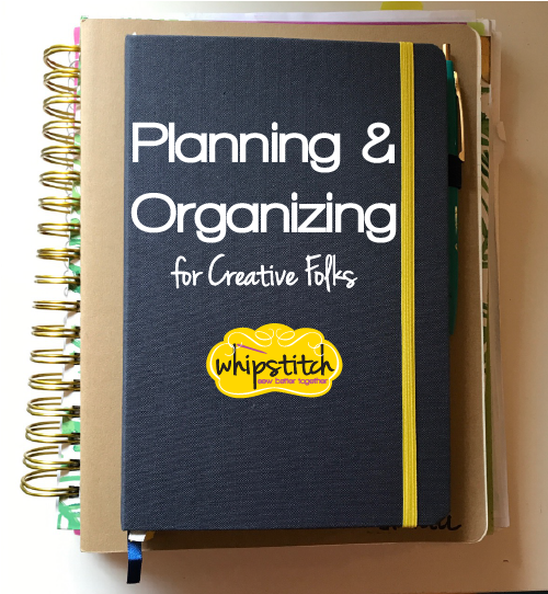planning and organizing for creative jobs | Whipstitch